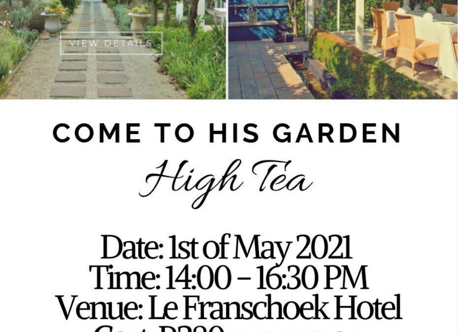 Come to His Garden Hight Tea